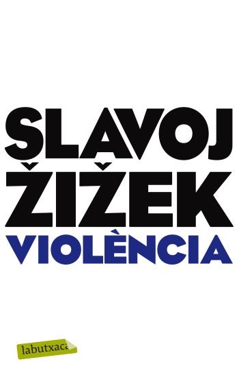 Violència | 9788499304052 | Zizek, Slavoj | Llibres.cat | Llibreria online en català | La Impossible Llibreters Barcelona
