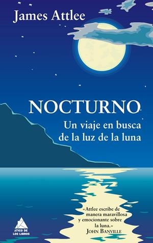 Nocturno. Un viaje en busca de la luz de la Luna | 9788493859510 | Attlee, James | Llibres.cat | Llibreria online en català | La Impossible Llibreters Barcelona