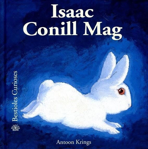 Isaac conill mag. Bestioles curioses | 9788498015973 | Krings, Antoon | Llibres.cat | Llibreria online en català | La Impossible Llibreters Barcelona