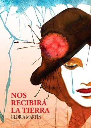 Nos recibirá la Tierra | 9788415128113 | Martín, Gloria | Llibres.cat | Llibreria online en català | La Impossible Llibreters Barcelona