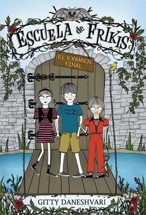 ESCUELA DE FRIKIS. EL EXAMEN FINAL | 9788484418290 | DANESHVARI,GITTY | Llibres.cat | Llibreria online en català | La Impossible Llibreters Barcelona