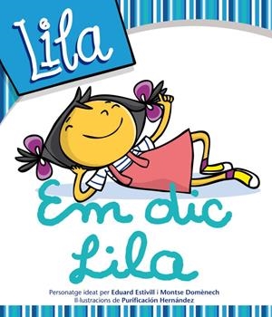 La Lila. Em dic Lola | 9788448833190 | Estivill, Eduard | Llibres.cat | Llibreria online en català | La Impossible Llibreters Barcelona