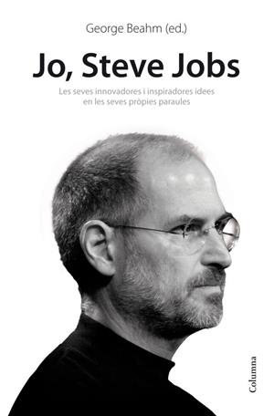 Jo, Steve Jobs | 9788466414814 | George Beahm (ed.) | Llibres.cat | Llibreria online en català | La Impossible Llibreters Barcelona