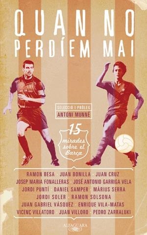 Quan no perdíem mai. 15 mirades sobre el Barça | 9788420409764 | Diversos | Llibres.cat | Llibreria online en català | La Impossible Llibreters Barcelona