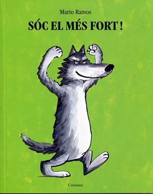 Sóc el més fort! | 9788484704010 | Ramos, Mario | Llibres.cat | Llibreria online en català | La Impossible Llibreters Barcelona