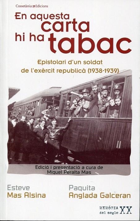 En aquesta carta hi ha tabac. Epistolari d'un soldat de l'exèrcit republicà (1938-1939) | 9788497917650 | Mas alzina, Esteva; Anglada Galceran, Paquita | Llibres.cat | Llibreria online en català | La Impossible Llibreters Barcelona
