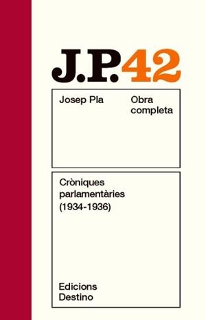 Cròniques parlamentàries (1934-1936). Obra completa vol 42 | 9788497101820 | Pla, Josep | Llibres.cat | Llibreria online en català | La Impossible Llibreters Barcelona