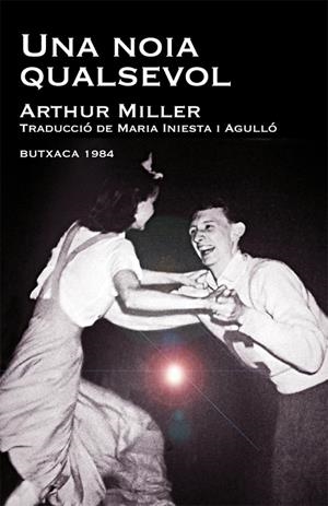 Una noia qualsevol | 9788415091011 | Miller, Arthur | Llibres.cat | Llibreria online en català | La Impossible Llibreters Barcelona