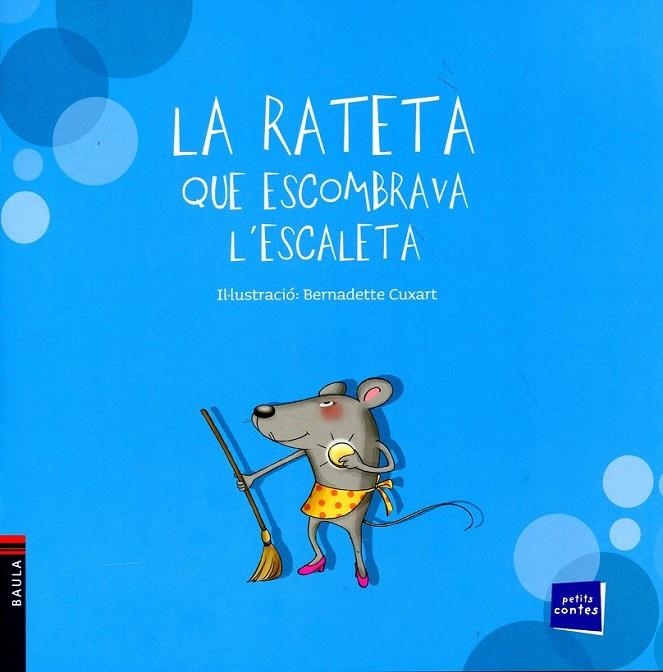 La rateta que escombrava l'escaleta | 9788447921256 | Cuxart, Bernadette | Llibres.cat | Llibreria online en català | La Impossible Llibreters Barcelona