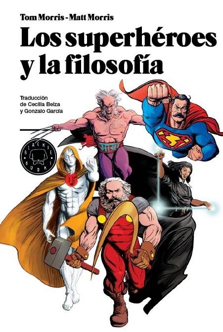 Loa superheroes y la filosofia | 9788493827212 | Morris, Tom | Llibres.cat | Llibreria online en català | La Impossible Llibreters Barcelona