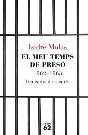 El meu temps de presó | 9788429767124 | Molas Batllori, Isidre | Llibres.cat | Llibreria online en català | La Impossible Llibreters Barcelona