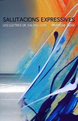 Salutacions expressives. Les lletres de Salmaldon | 9788496638679 | Solé, Montse | Llibres.cat | Llibreria online en català | La Impossible Llibreters Barcelona