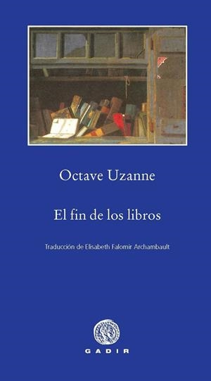 El fin de los libros | 9788496974715 | Uzanne, Octave | Llibres.cat | Llibreria online en català | La Impossible Llibreters Barcelona