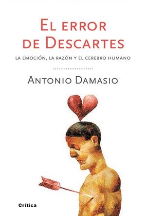El error de Descartes. La emoción, la razón y el cerebro humano | 9788498921663 | Damasio, Antonio | Llibres.cat | Llibreria online en català | La Impossible Llibreters Barcelona