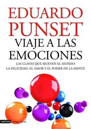 Viaje a las emociones. Las claves que mueven el mundo: la felicidad, el amor y el poder de la mente | 9788423343638 | Eduard Punset | Llibres.cat | Llibreria online en català | La Impossible Llibreters Barcelona