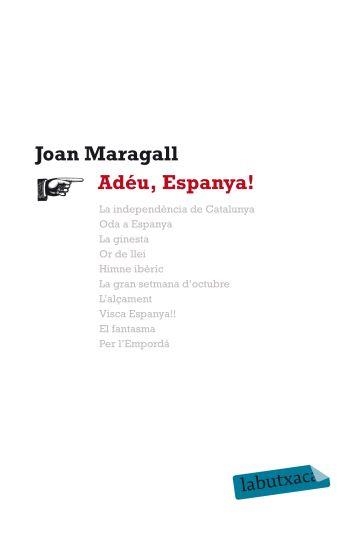 Adéu, Espanya! | 9788499302164 | Maragall, Joan | Llibres.cat | Llibreria online en català | La Impossible Llibreters Barcelona