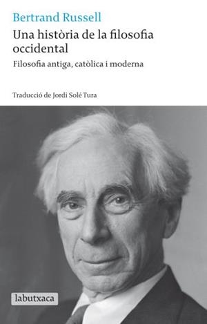 Una història de la filosofia occidental. Filosofia antiga, catòlica i moderna | 9788499301679 | Russell, Bertrand | Llibres.cat | Llibreria online en català | La Impossible Llibreters Barcelona