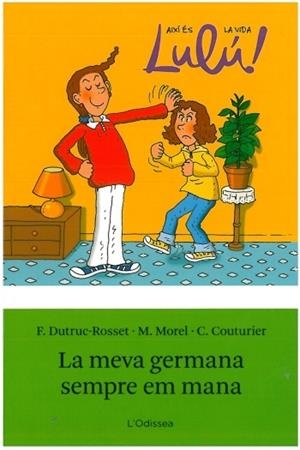 La meva germana sempre mana | 9788499322407 | Dtruc- Rosset, F.; Morel, M.; Couturier, C. | Llibres.cat | Llibreria online en català | La Impossible Llibreters Barcelona