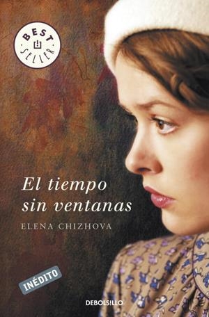 El tiempo sin ventanas | 9788499088952 | Chizhova, Elena | Llibres.cat | Llibreria online en català | La Impossible Llibreters Barcelona