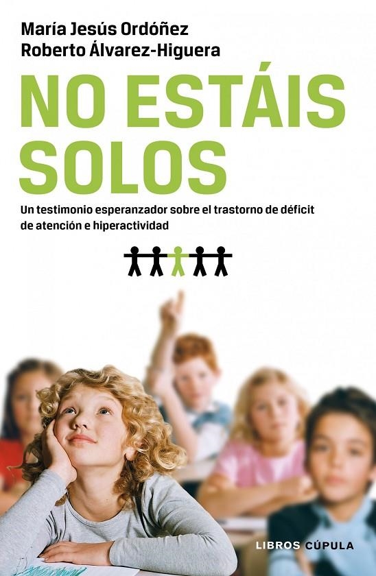 No estais solos. Un testimonio esperanzador sobre el tda e hiperactividad | 9788448068592 | Ordóñez, Maria Jesús; Álvarez-Higuera, Roberto | Llibres.cat | Llibreria online en català | La Impossible Llibreters Barcelona