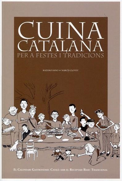 Cuina catalana per a festes i tradicions. El calendari gastronòmic català amb el receptari bàsic tradicional | 9788493608354 | Kazuko, Sano; Clotet, Narcís | Llibres.cat | Llibreria online en català | La Impossible Llibreters Barcelona