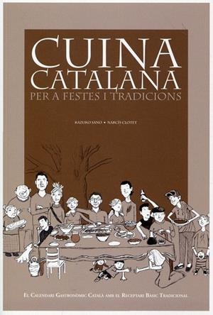 Cuina catalana per a festes i tradicions. El calendari gastronòmic català amb el receptari bàsic tradicional | 9788493608354 | Kazuko, Sano; Clotet, Narcís | Llibres.cat | Llibreria online en català | La Impossible Llibreters Barcelona