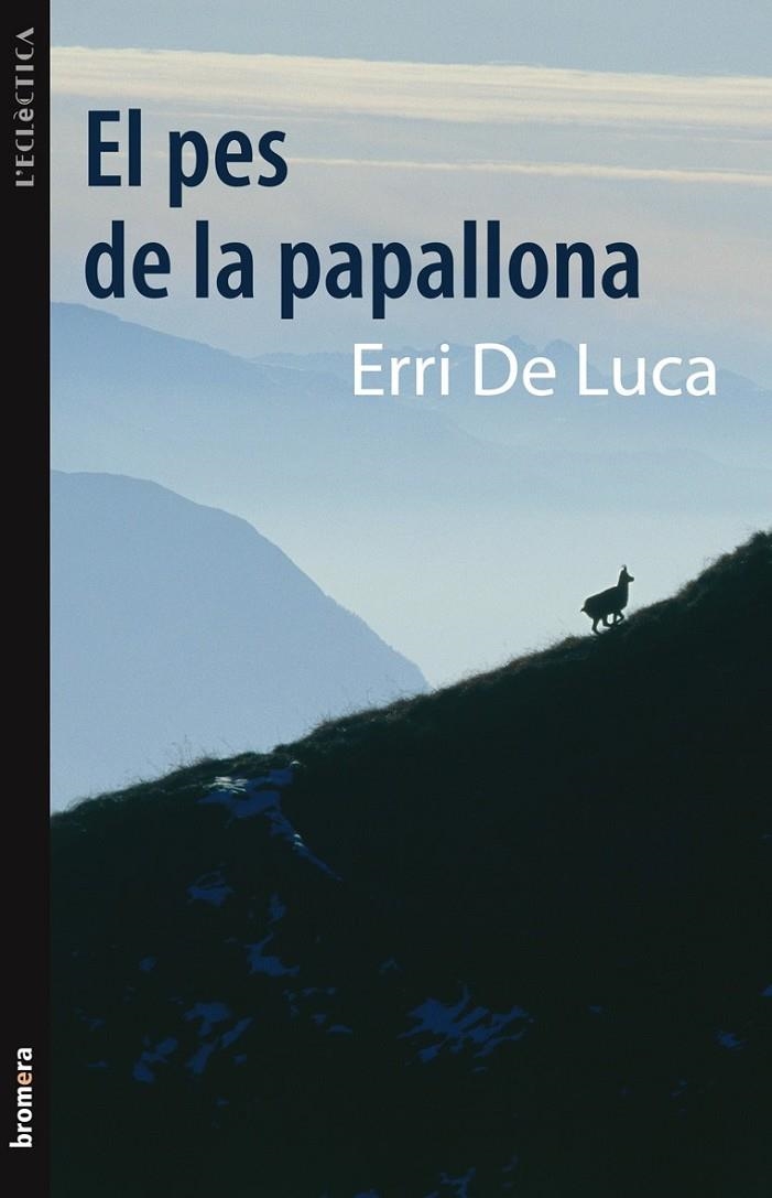 El pes de la papallona | 9788498248586 | Luca, Erri de | Llibres.cat | Llibreria online en català | La Impossible Llibreters Barcelona