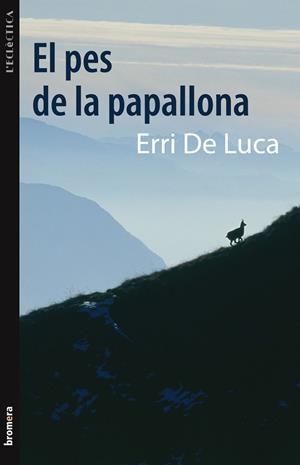El pes de la papallona | 9788498248586 | Luca, Erri de | Llibres.cat | Llibreria online en català | La Impossible Llibreters Barcelona