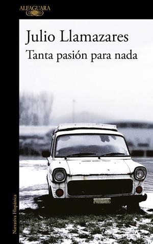 TANTA PASION PARA NADA | 9788420407043 | ALONSO LLAMAZARES, JULIO | Llibres.cat | Llibreria online en català | La Impossible Llibreters Barcelona