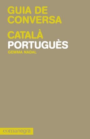 Guia de conversa català-portuguès | 9788415097112 | Nadal Serrano, Gemma | Llibres.cat | Llibreria online en català | La Impossible Llibreters Barcelona