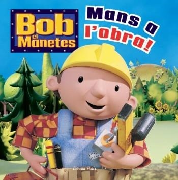 Bob el Manetes. Mans a l'obra! | 9788499323008 | Diversos | Llibres.cat | Llibreria online en català | La Impossible Llibreters Barcelona