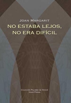 No estaba lejos, no era difícil | 9788498950663 | Margarit, Joan | Llibres.cat | Llibreria online en català | La Impossible Llibreters Barcelona