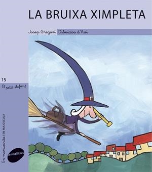 La bruixa ximpleta | 9788415095064 | Gregori Sanjuán, Josep | Llibres.cat | Llibreria online en català | La Impossible Llibreters Barcelona