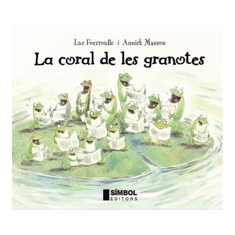 La coral de les granotes | 9788495987785 | Foccroulle, Luc/Masson, Annick | Llibres.cat | Llibreria online en català | La Impossible Llibreters Barcelona
