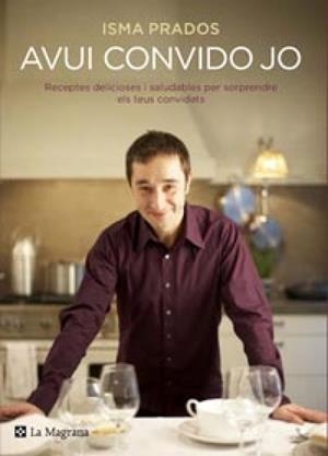 AVUI CONVIDO JO | 9788482649368 | Prados, Isma | Llibres.cat | Llibreria online en català | La Impossible Llibreters Barcelona