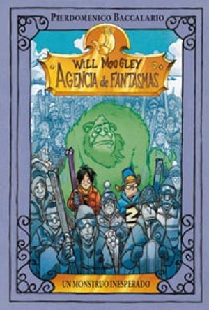 WILL MOOGLEY 5: UN MONSTRUO INESPERADO | 9788427200852 | Baccalario, Pierdomenico | Llibres.cat | Llibreria online en català | La Impossible Llibreters Barcelona