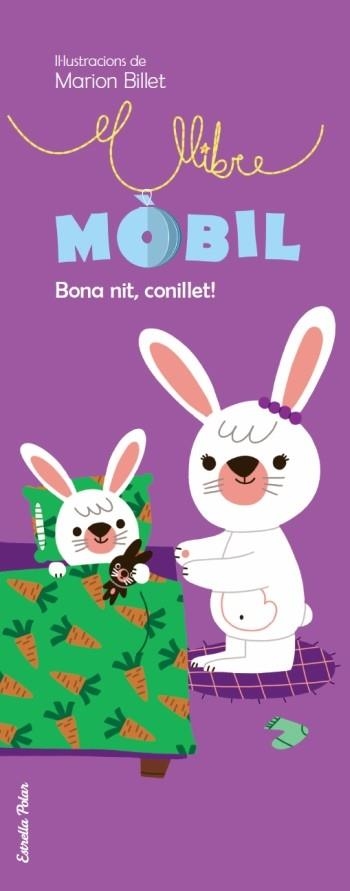 Bona nit, conillet! Llibre mòbil | 9788499321837 | Billet, Marion | Llibres.cat | Llibreria online en català | La Impossible Llibreters Barcelona