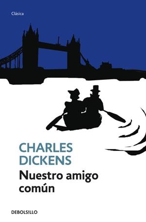 NUESTRO AMIGO COMUN | 9788499088006 | DICKENS, CHARLES | Llibres.cat | Llibreria online en català | La Impossible Llibreters Barcelona