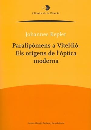 Paralipòmens a Vitel·lió. els orígens de l'òptica moderna | 9788499650319 | Kepler, Johannes  | Llibres.cat | Llibreria online en català | La Impossible Llibreters Barcelona