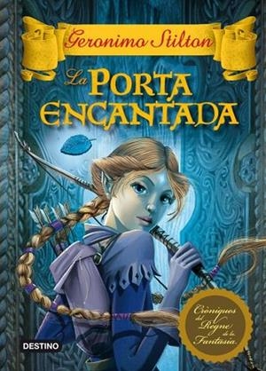 La porta encantada | 9788499324197 | Geronimo Stilton | Llibres.cat | Llibreria online en català | La Impossible Llibreters Barcelona