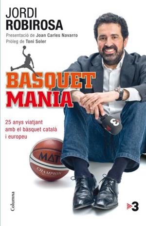 Basquet Mania | 9788466413619 | Robirosa, Jordi | Llibres.cat | Llibreria online en català | La Impossible Llibreters Barcelona