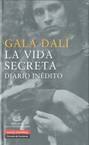 Gala Dalí. La vida secreta. Diario inédito | 9788481099140 | Fundación Gala-Salvador Dalí | Llibres.cat | Llibreria online en català | La Impossible Llibreters Barcelona