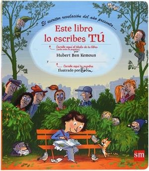 ESTE LIBRO LO ESCRIBES TU | 9788467530070 | Ben Kemoun, Hubert | Llibres.cat | Llibreria online en català | La Impossible Llibreters Barcelona