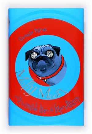 Molly Moon y el increible libro del hipnotismo | 9788467547146 | BYNG, GEORGIA | Llibres.cat | Llibreria online en català | La Impossible Llibreters Barcelona