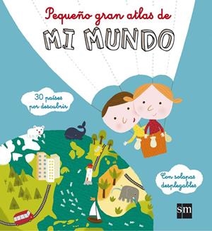 PEQUEÑO GRAN ATLAS DE MI MUNDO | 9788467544060 | DE GUIBERT, FRANÇOISE | Llibres.cat | Llibreria online en català | La Impossible Llibreters Barcelona