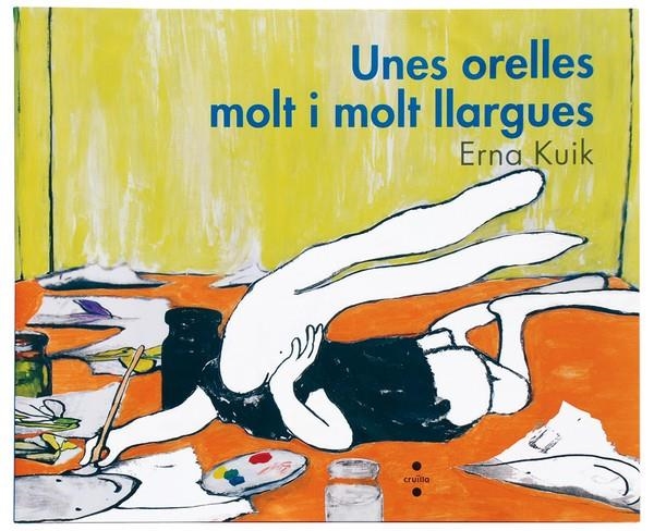C-UNES ORELLES MOLT  I MOLT LARGUES | 9788466121866 | Kuik, Erna | Llibres.cat | Llibreria online en català | La Impossible Llibreters Barcelona