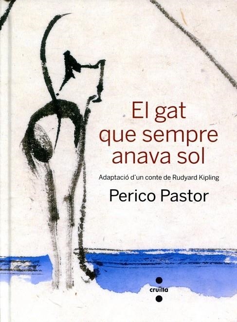C-EL GAT QUE SEMPRE ANAVA SOL | 9788466128100 | Pastor, Perico | Llibres.cat | Llibreria online en català | La Impossible Llibreters Barcelona