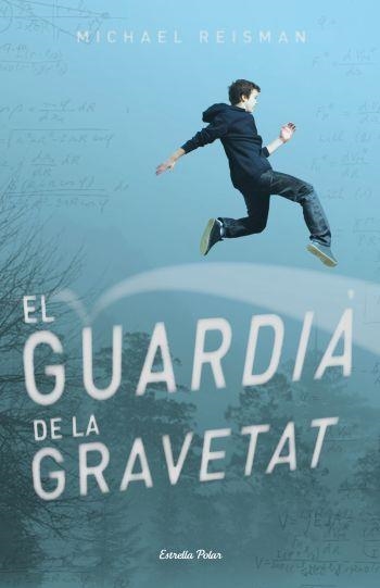 El guardià de la gravetat | 9788499323831 | Reisman, Michael | Llibres.cat | Llibreria online en català | La Impossible Llibreters Barcelona