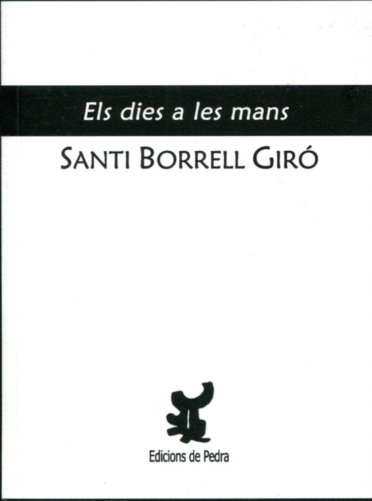 El dies a les mans | 9788461420513 | Borrell Giró, Santi | Llibres.cat | Llibreria online en català | La Impossible Llibreters Barcelona