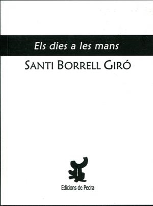 El dies a les mans | 9788461420513 | Borrell Giró, Santi | Llibres.cat | Llibreria online en català | La Impossible Llibreters Barcelona